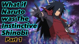 Naruto The Instinctive Shinobi Part 1