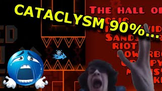CATACLYSM 90%... (Worst Fail)