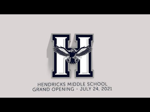 Hendricks Middle School Grand Opening July 24, 2021