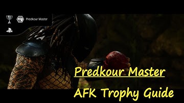 Predator: Hunting Grounds Predkour Master AFK Trophy Guide/Walkthrough
