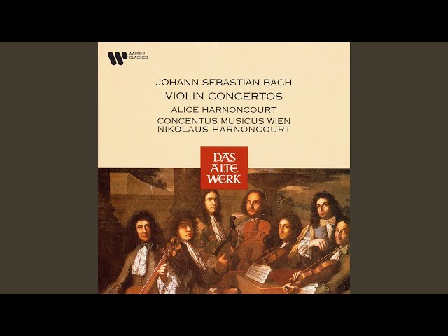 Bach - Concerto pour violon n° 1 Bwv 1041 : Finale : A.Harnoncourt / CMV / N.Harnoncourt