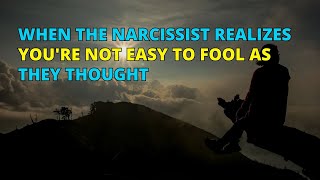 When the Narcissist Realizes You're Not as Stupid as They Thought Before | Narc Pedia | NPD