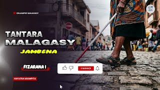 TANTARA MALAGASY - JAMBENA _ FIZARANA VOALOHANY