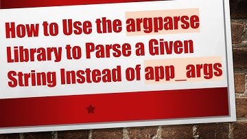 How to Use the argparse Library to Parse a Given String Instead of app_args