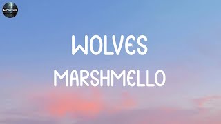 Marshmello - Wolves (LYRICS) | Bruno Mars, Justine Skye, Tyga, (Mix Lyrics)