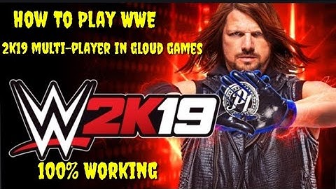 how to play wwe2k19 multi-player in gloud games |100%working