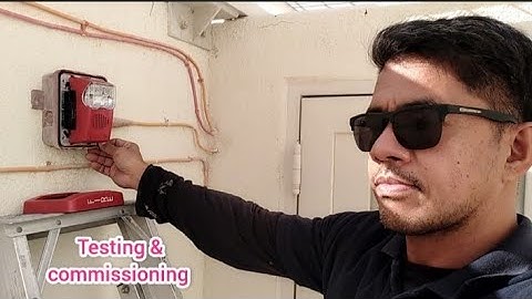 Testing and Commissioning for fire alarm system
