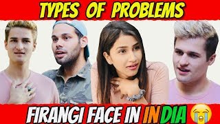 Types Of Problems Firangi Face In India Ft Nile Brothers