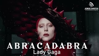 Lady Gaga  Abracadabra    Abracadabra Lady Gaga