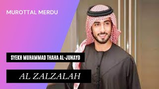 Murottal Al Quran Merdu Surah Al Zalzalah - Syekh Muhammad Thaha Al-Junayd