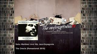 Sabu Martinez And His Jazz-Espagnole - The Oracle - Remastered 2019