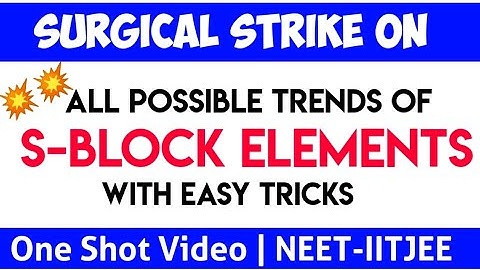 All Possible Trends Of S-BLOCK Elements in One Shot | Easy Tricks | Chemistry [NEET-IITJEE]