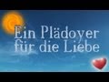 Liebe - Ein Plädoyer für die Liebe