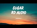 Sugar 8D Audio Maroon 5 Sugar 8D Audio Maroon 5