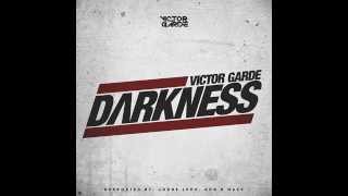 Victor Garde - Darkness (Original Mix) *SUPPORTED BY ANG*