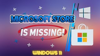 Exclusive How to Install Microsoft Store on Windows 11| Fix Missing Microsoft Store Profile