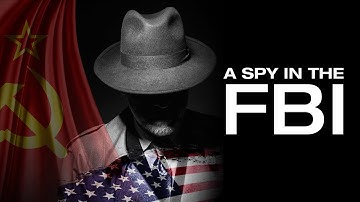 A Spy in the FBI - He lived a double life — until the truth caught him