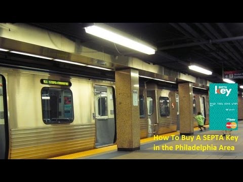 How To Buy a SEPTA Key Card in the Philadelphia Area