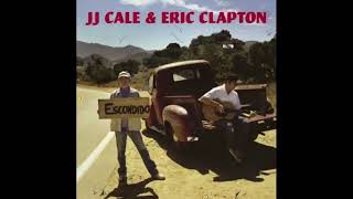 Eric Clapton  , J J Cale  -  Sporting Life Blues