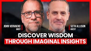 Wisdom Through the Imaginal: IFS Insights with Seth Allison Part 3 by John Vervaeke 5,755 views 1 month ago 1 hour, 37 minutes