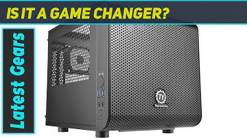 Thermaltake Core V1: The Ultimate Mini ITX Case