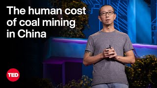The Human Cost of Coal Mining in China | Xiaojun 'Tom' Wang | TED by TED 20,546 views 3 weeks ago 14 minutes, 12 seconds