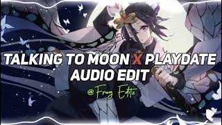 talking to moon X Play date  [edit audio]