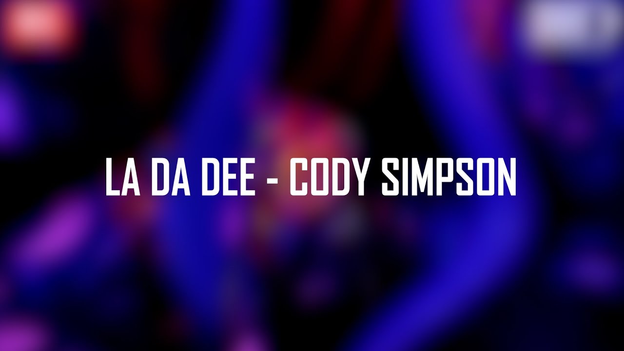 LA DA DEE — CODY SIMPSON SUBTITULADO ESPAÑOL INGLÉS YouTube Music