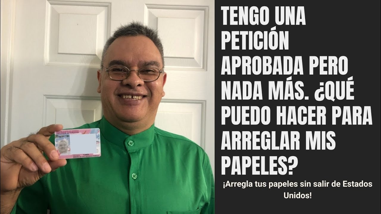 Tengo una petición aprobada pero nada más. ¿Qué puedo hacer para arreglar mis papeles?