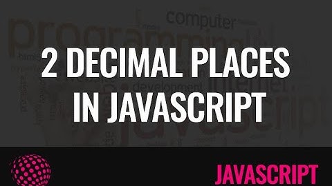 Javascript | How to Format Number to Always Show 2 Decimal Places  | Stack Overflow | W3Schools
