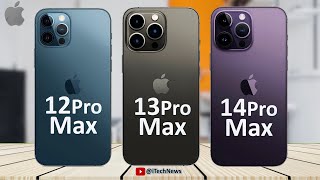 iPhone 14 Pro Max Vs. iPhone 13 Pro Max Vs. iPhone 12 Pro Max