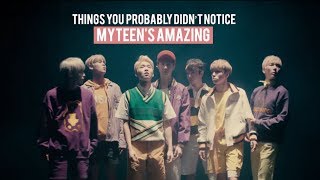 THINGS YOU DIDN'T NOTICE IN MYTEEN 'AMAZING' MV