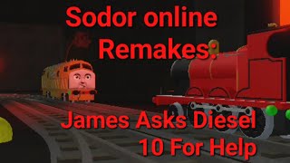 Sodor Online Remakesjames Asks Diesel 10 For Helpaudio From