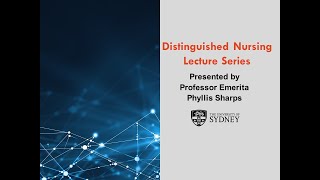 Distinguished Nursing Lecture Series: Professor Phyllis Sharps