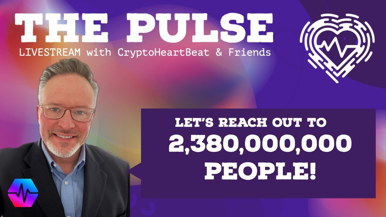 The Pulse LIVESTREAM - Let's Reach out to 2.38B People!