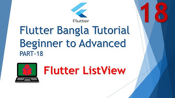 Flutter Bangla Tutorial Beginner to Advanced Part-18|Flutter List View|