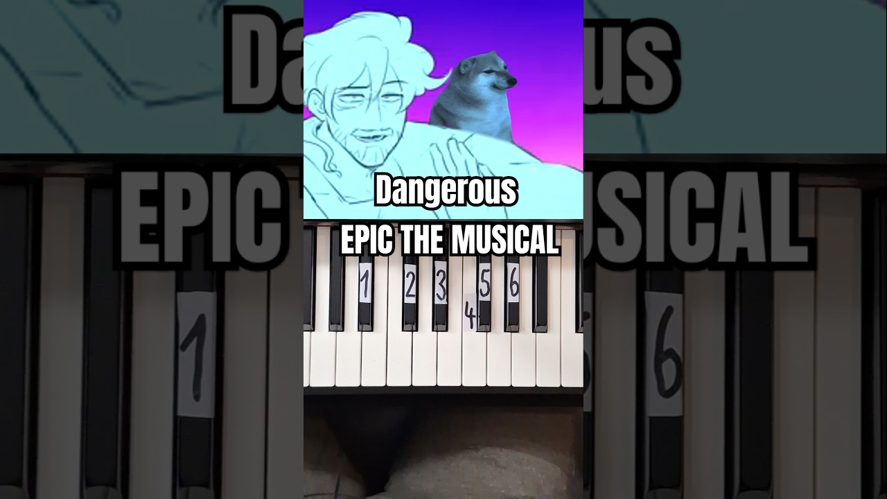 Dangerous Epic The Musical Piano Tutorial 
