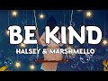 Be Kind - Halsey &amp; Marshmello (Lyrics)