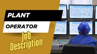 Job description of Plant Operator - Role, Responsibilities & Skills