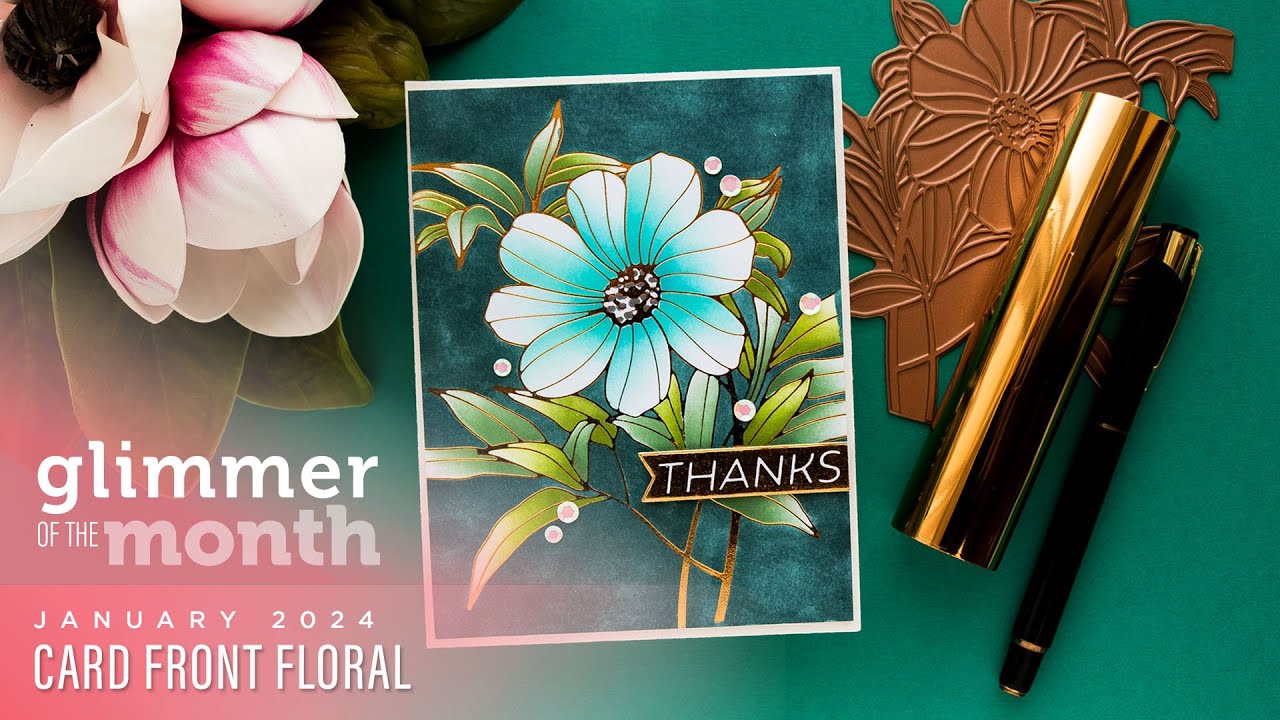 January 2024 Glimmer Hot Foil Kit of the Month Preview & Tutorials