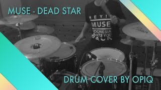 MUSE - Dead Star (Drum Cover by Opiq)