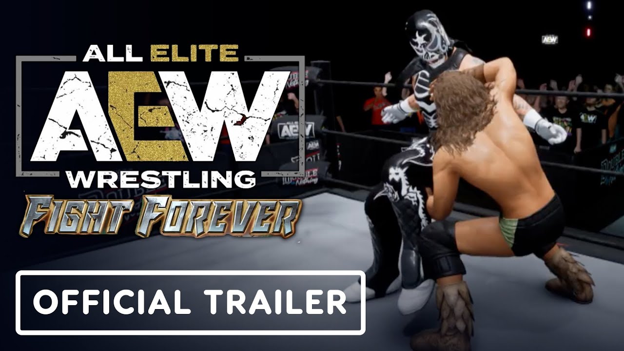 AEW: Fight Forever – Official Release Trailer