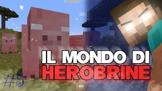 MAIALI ESPLOSIVI ! - IL MONDO DI HEROBRINE #5