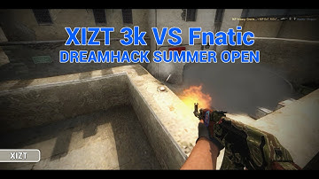 NiP Xizt 3k Vs. Fnatic | Dreamhack Summer Open