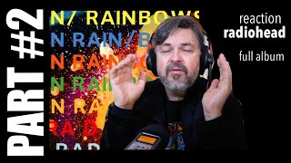 pt2 Radiohead "In Rainbows" "Weird Fishes", "All I Need", "Faust Arp", "Reckoner" (reaction ep 720)