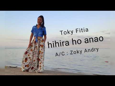 HIHIRA HO ANAO/ Toky Fitia