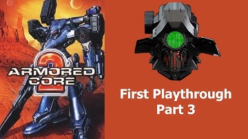 Armored Core 2 Part 3