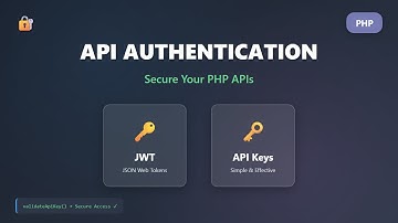 PHP API Authentication: JWT vs API Keys - Secure Your APIs!