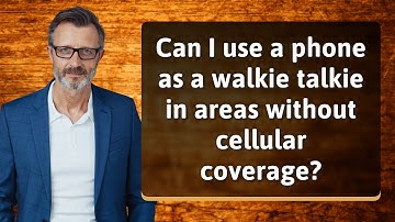 Can I use a phone as a walkie talkie in areas without cellular coverage?