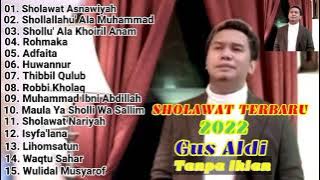 GUS ALDI Album Sholawat Penyejuk Qolbu || Bikin Hati Adem || Sholawat Jibril, Asnawiyah, Huwannur